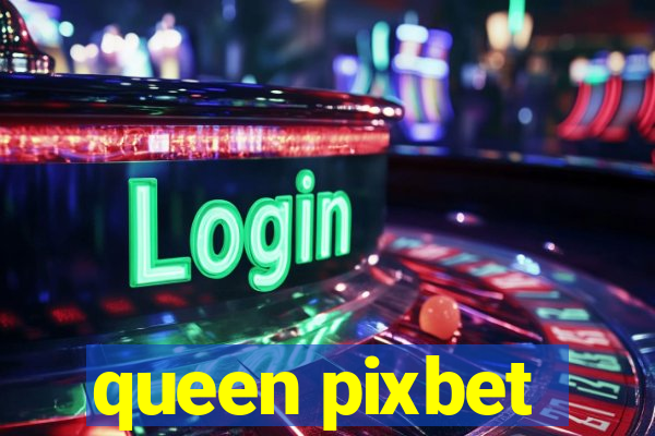 queen pixbet